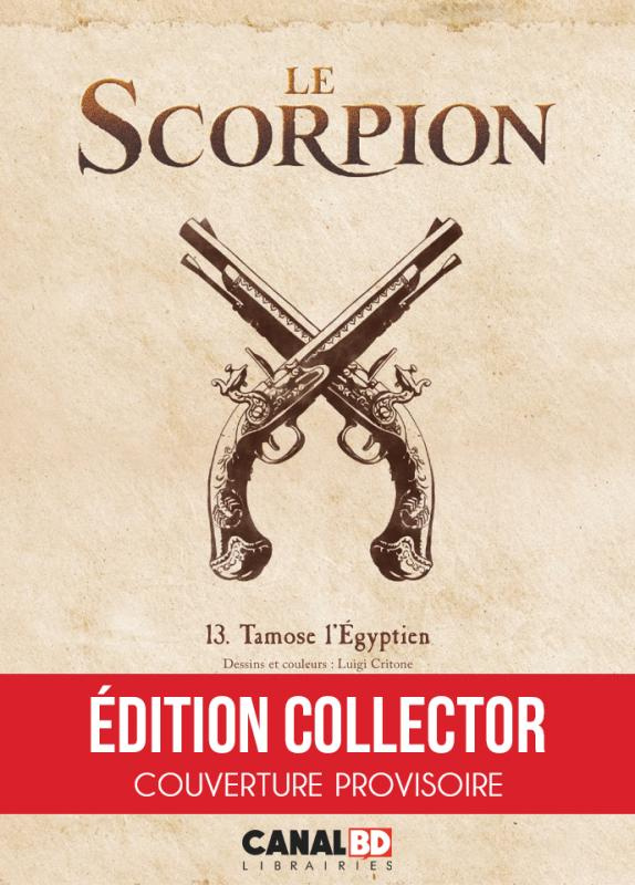 Le Scorpion - Tome 13 - Tamose l 'Égyptien / Edition spéciale, Enseignes et Libraires (Canal BD)