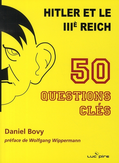 Hitler et le Troisième Reich. 50 Questions clés