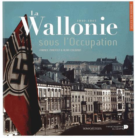 La Wallonie sous l'Occupation (1940-1945)