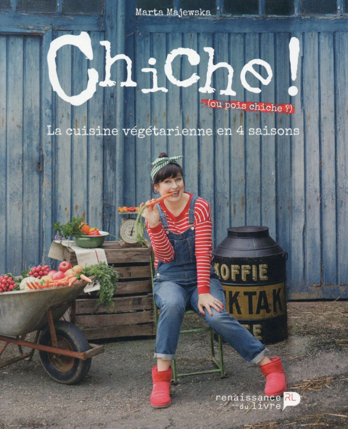 Chiche ! (ou pois chiche ?). La cuisine végétarienne en 4 saisons