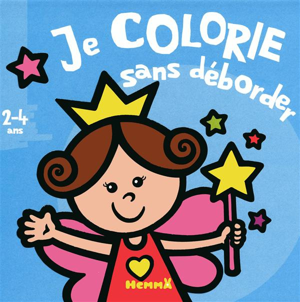 Je colorie sans déborder Fée. 2-4 ans