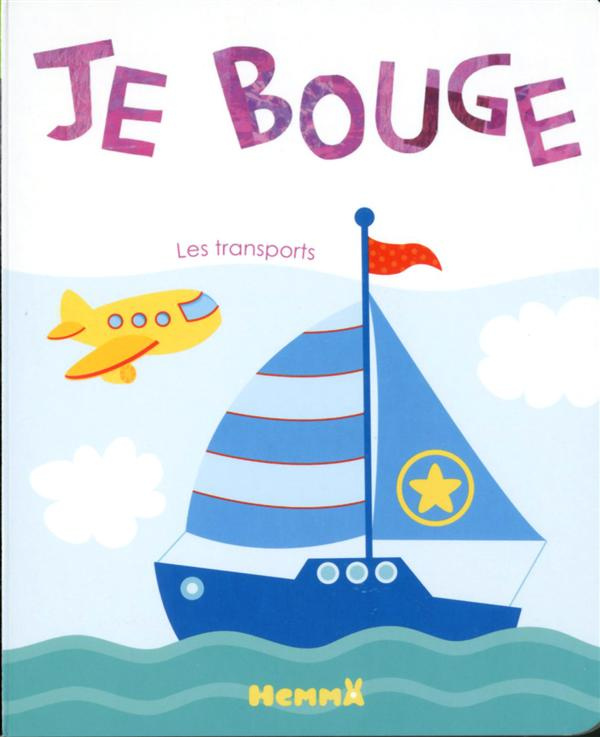 Je bouge. Les transports