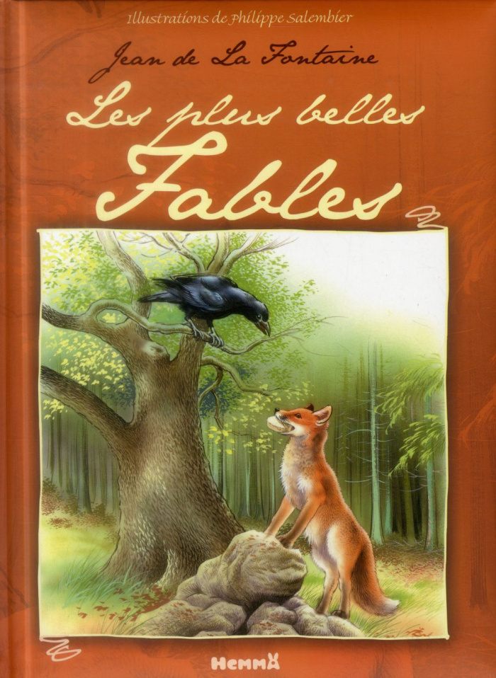 Jean de La Fontaine, les plus belles fables. Le corbeau et le renard