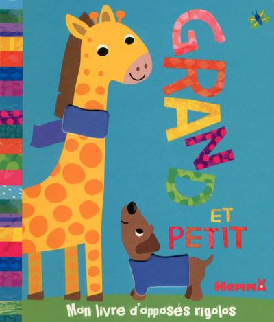 Grand et petit. Mon livre d'opposés rigolos