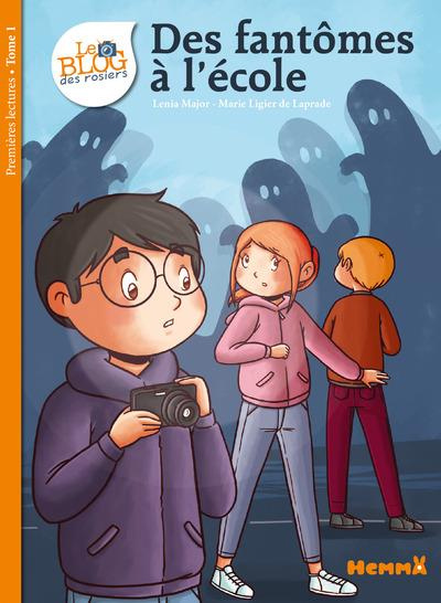 Le blog des rosiers Tome 1 : Des fantômes à l'école