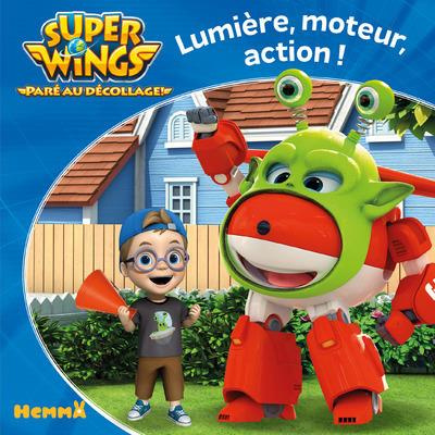 Super Wings : Lumiere, moteur, action !