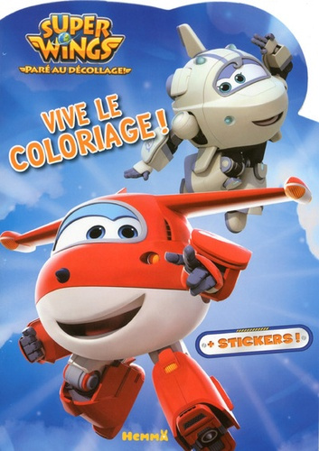 Vive le coloriage Super Wings