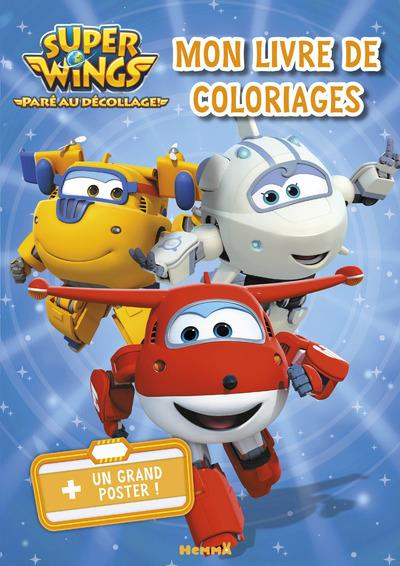 Mon livre de coloriages Super Wings. Avec 1 grand poster !