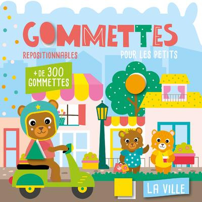 La ville. Gommettes repositionnables pour les petits. Avec de 300 gommettes