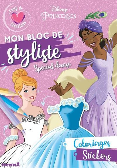 Mon bloc de styliste. Spécial danse. Disney Princesses. Coloriages, stickers