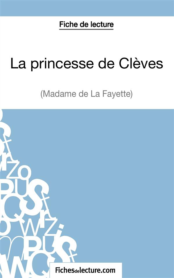 La Princesse de Clèves. Analyse complète de l'oeuvre