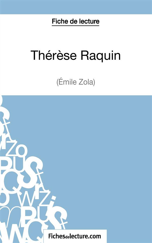 Thérèse Raquin. Analyse complète de l'oeuvre