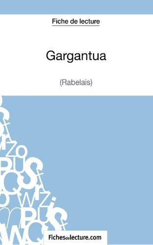 Gargantua. Analyse complète de l'oeuvre
