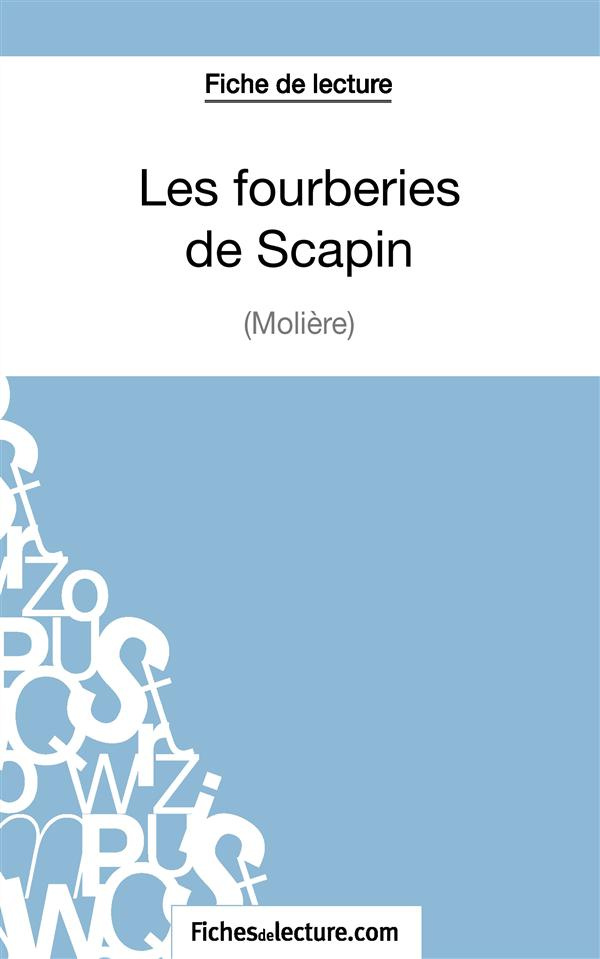 Les Fourberies de Scapin. Analyse complète de l'oeuvre
