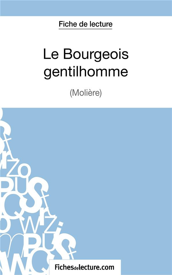 Le bourgeois gentilhomme. Analyse complète de l'oeuvre