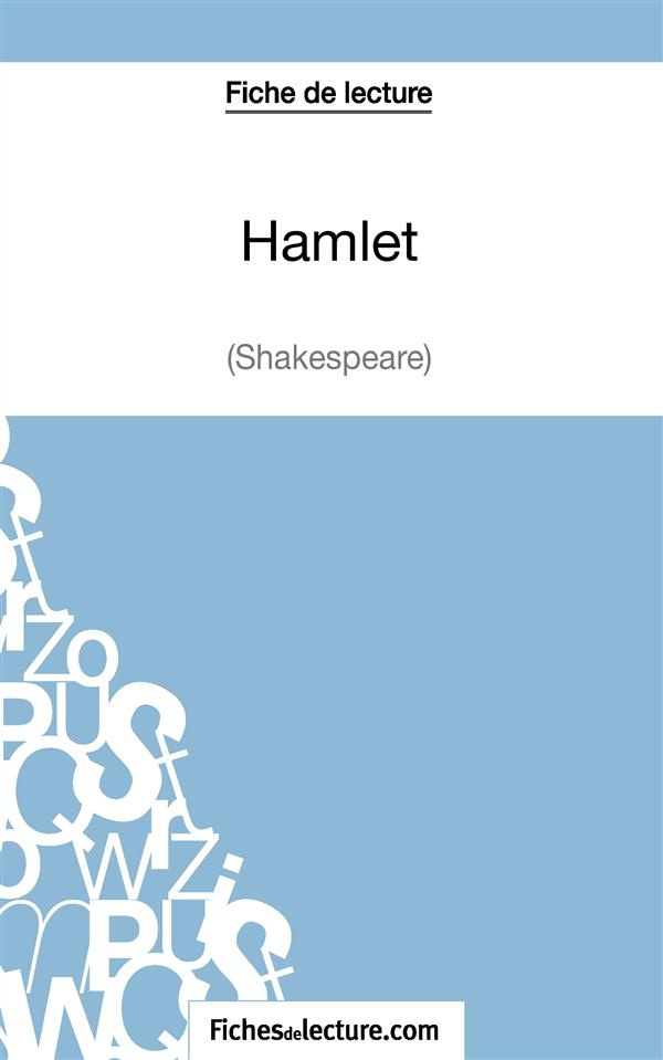 Hamlet. Analyse complète de l'oeuvre