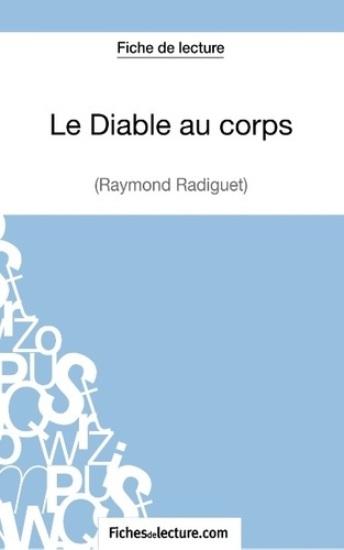 Fiche de lecture : Le diable au corps. Analyse complète de l'oeuvre