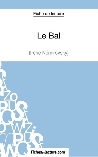 Le bal. Analyse complète de l'oeuvre