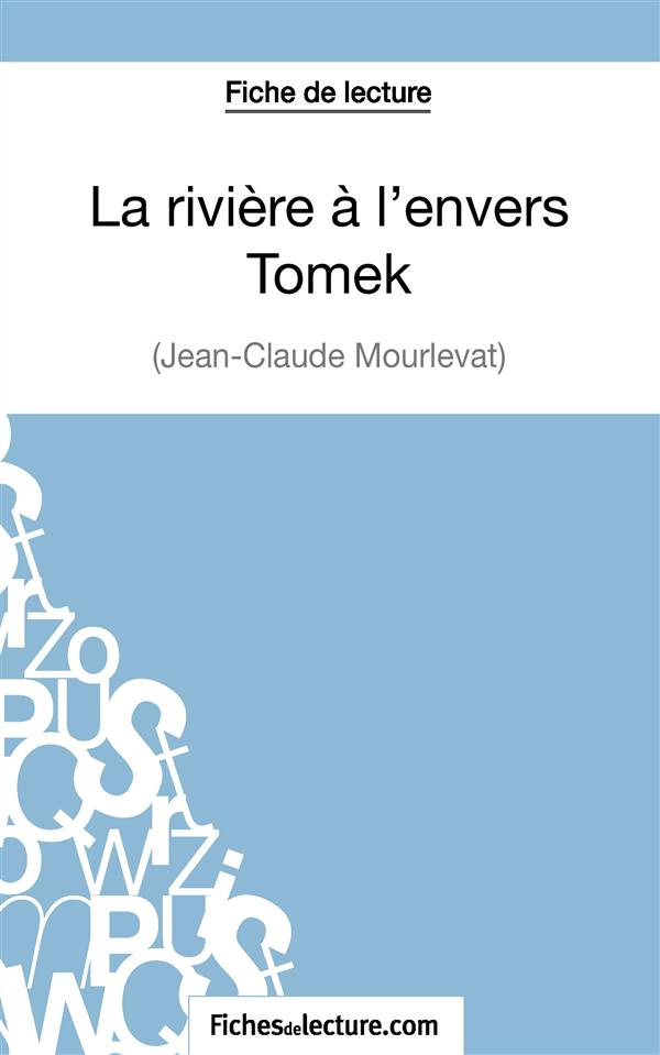 La rivière à l'envers ; Tomek. Analyse complète de l'oeuvre