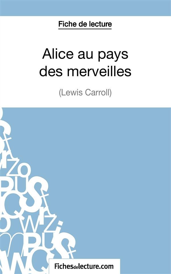 Alice au pays des merveilles. Analyse complète de l'oeuvre