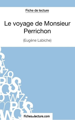 Le voyage de Monsieur Perrichon. Analyse complète de l'oeuvre