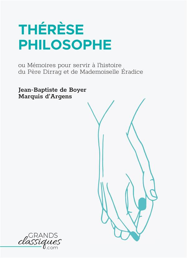 Thérèse philosophe. Ou Mémoires pour servir à l'histoire du Père Dirrag et de Mademoiselle Eradice