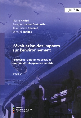 L'évaluation des impacts sur l'environnement. Processus, acteurs et pratique pour un développement d