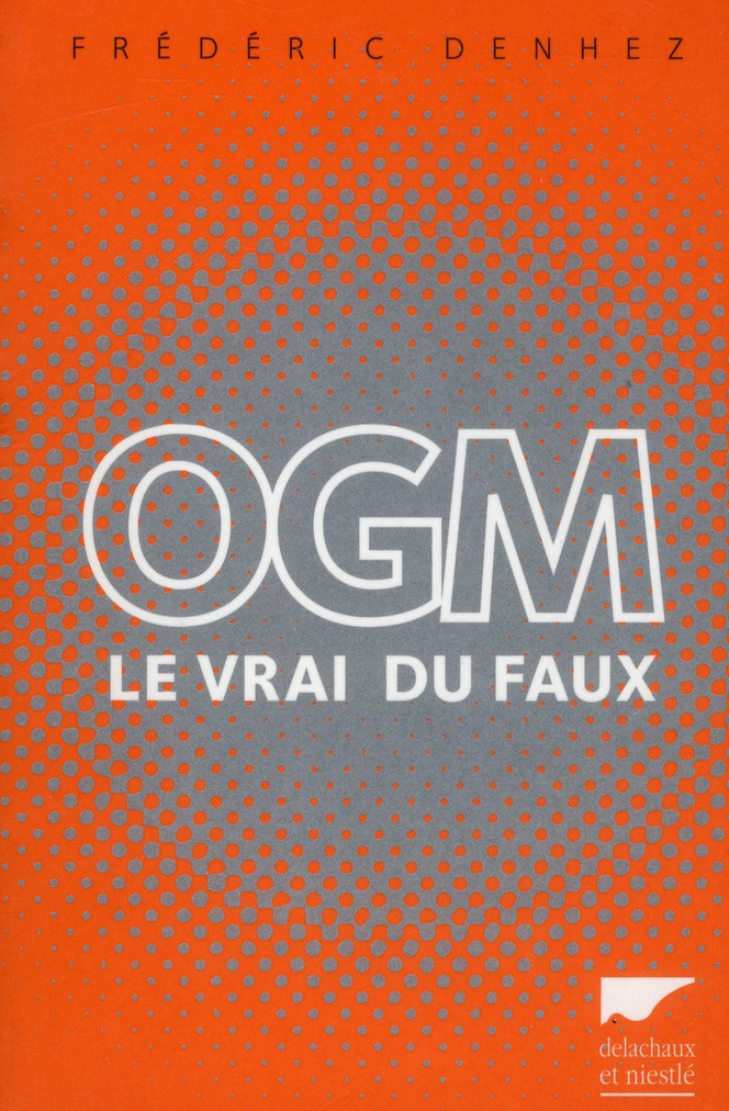 OGM. Le vrai du faux