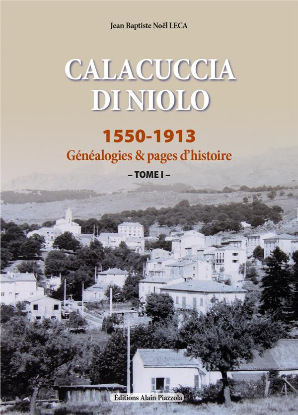Calacuccia di Niolo-1550-1913. Généalogies et pages d'histoire-2 volumes
