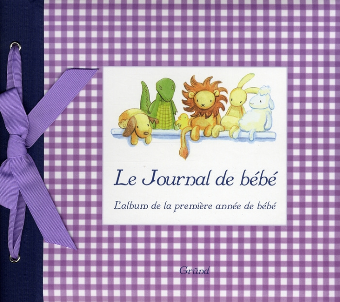 Le journal de bébé. L'album de la première année de bébé