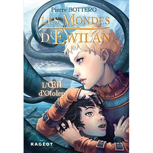Les Mondes d'Ewilan Tome 2 : L'Oeil d'Otolep