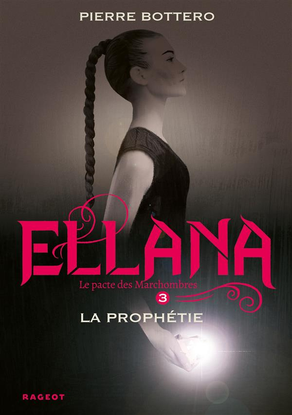 Le Pacte des Marchombres Tome 3 : Ellana, La prophétie