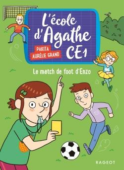 L'école d'Agathe CE1 Tome 3 : Le match de foot d'Enzo
