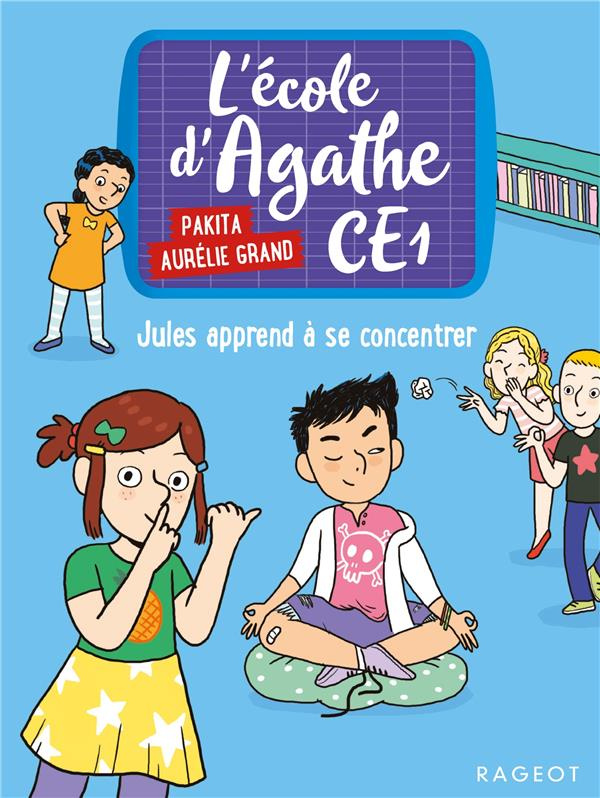 L'école d'Agathe CE1 Tome 9 : Jules apprend à se concentrer