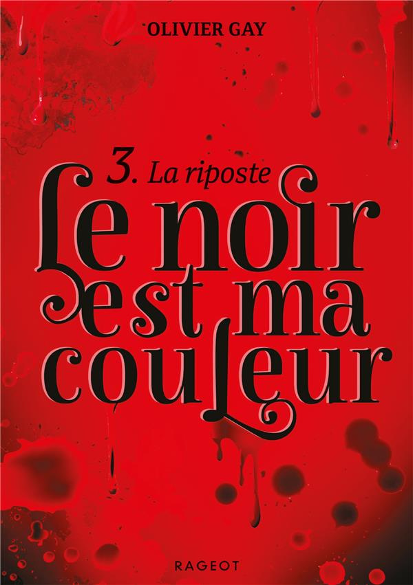 Le noir est ma couleur Tome 3 : La riposte