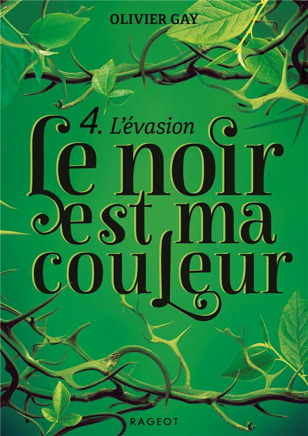 Le noir est ma couleur Tome 4 : L'évasion