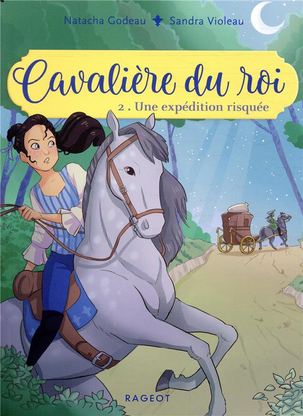 Cavalière du roi Tome 2 : Une expédition risquée