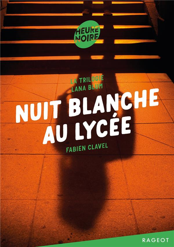 La trilogie Lana Blum : Nuit blanche au lycée
