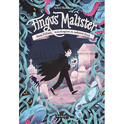 Fingus Malister Tome 1 : Feux follets, mandragore et cadavre frais