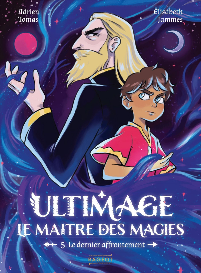 Ultimage, le maître des magies Tome 5 : Le dernier affrontement