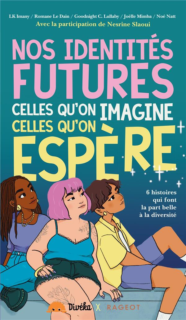 Nos identités futures, celles qu'on imagine, celles qu'on espère. 6 histoires qui font la part belle