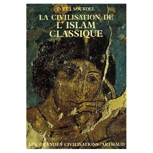 La Civilisation de l'Islam classique
