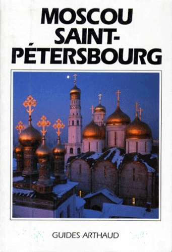 MOSCOU SAINT-PETERSBOURG. Edition 1993
