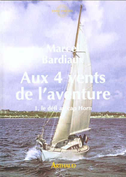 AUX 4 VENTS DE L'AVENTURE. Tome 1, le défi au cap Horn
