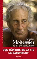 Bernard Moitessier au fil des rencontres