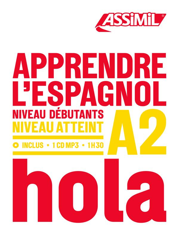 Apprendre l'espagnol. Niveau débutants-A2, avec 1 CD audio MP3