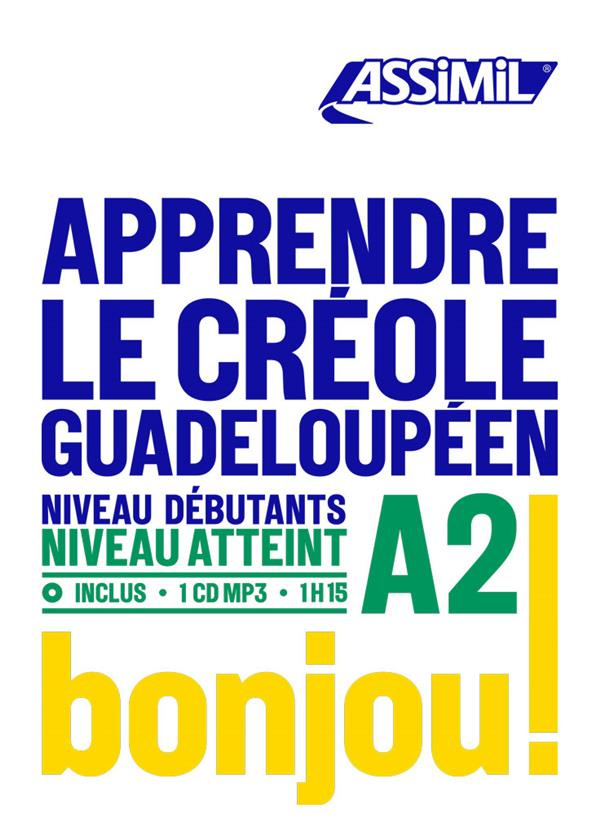 Apprendre le créole guadeloupéen Niveau débutants - A2. Avec 1 CD audio MP3