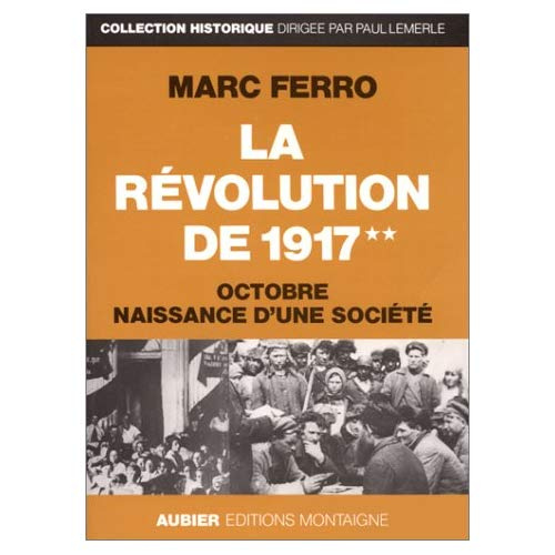 La Révolution de 1917 v2 : Octobre, naissance d'une société