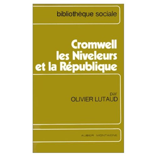 Cromwell, les Niveleurs et la République