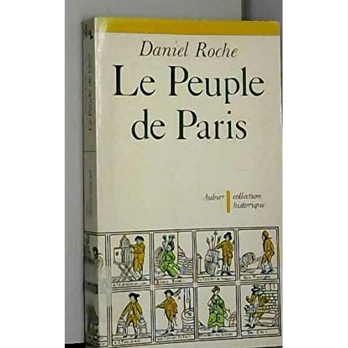 LE PEUPLE DE PARIS - ESSAI SUR LA CULTURE POPULAIRE AU XVIIIE SIECLE
